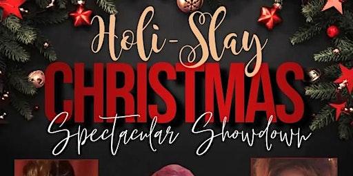 Holi-Slay Christmas Drag Show!