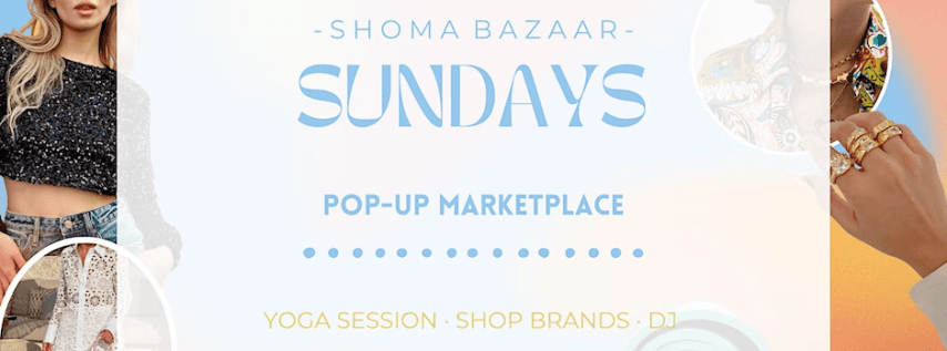 Shoma Bazaar Sunday's, Pop-up Marketplace