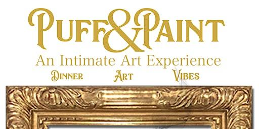 Puff & Paint 'An intimate Art Experience