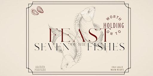 FEAST OF THE SEVEN FISHES