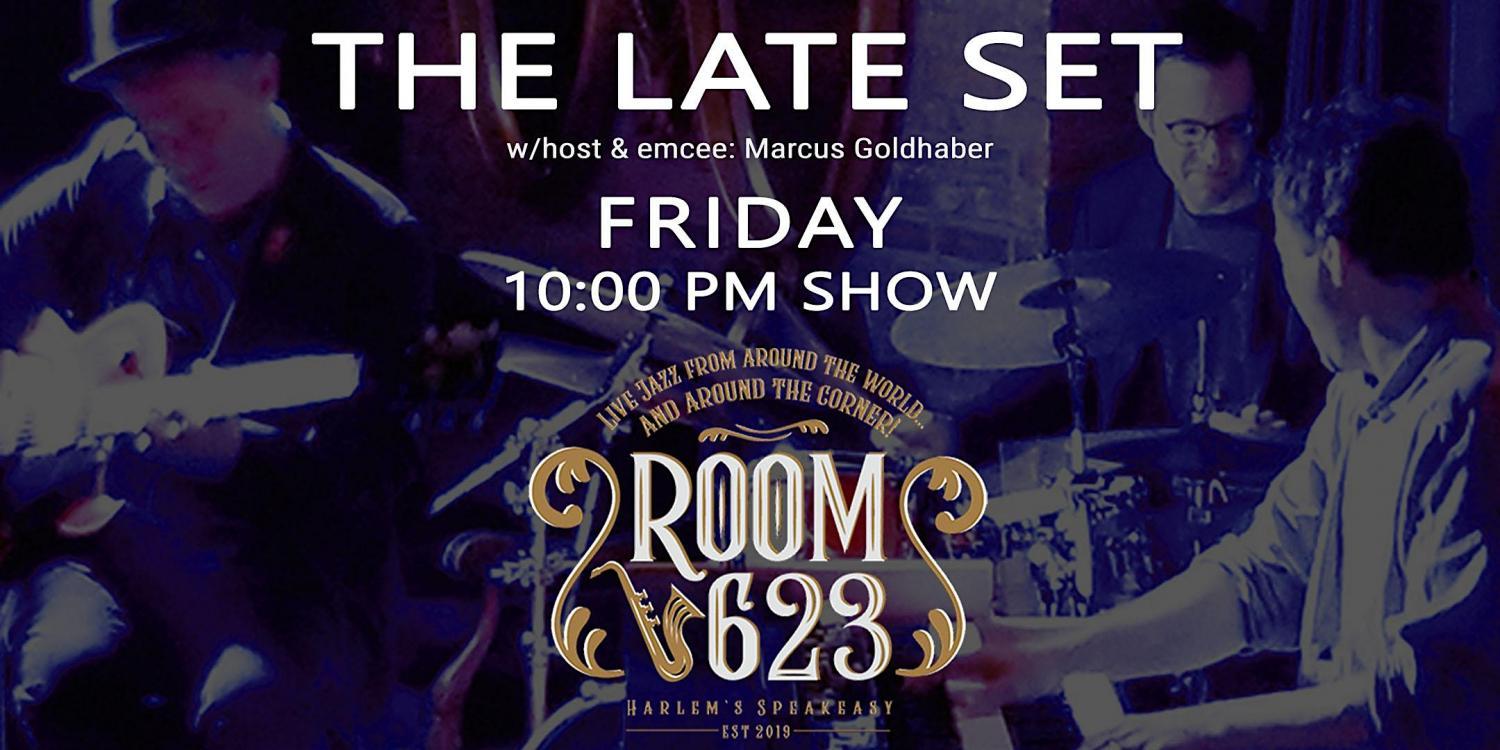 'The Late Set' at Room 623
Fri Dec 30, 10:00 PM - Sat Dec 31, 1:00 AM
in 74 days