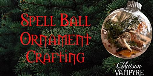 Spell Ball Ornament Crafting