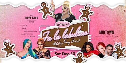 Buff Faye's "FA-LA-LABULOUS" HOLIDAY Drag Brunch :: VOTED #1 DRAG BRUNCH