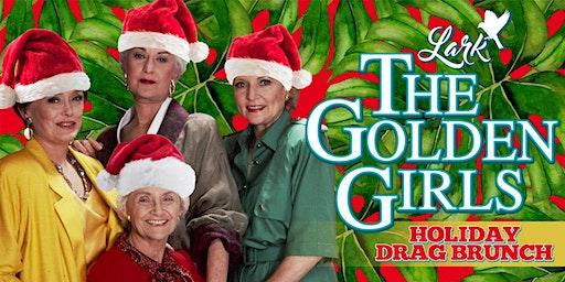 The Golden Girls Holiday DRAG Brunch at Lark 2022