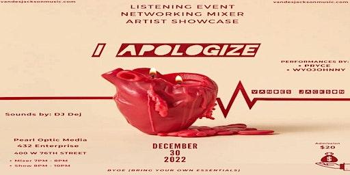 I Apologize: Listening Event | Underground Mixer