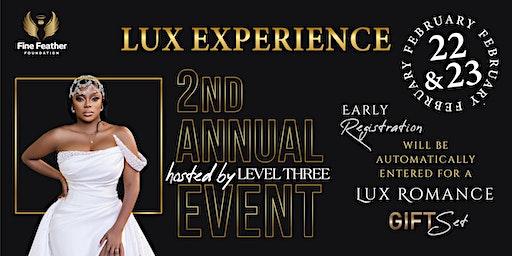 THE LUX EXPERIENCE 2ND ANNUAL EVENT HOSTED BY LEVEL THREE