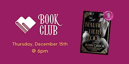 Bookery Book Club: BEAUTIFUL LITTLE FOOLS