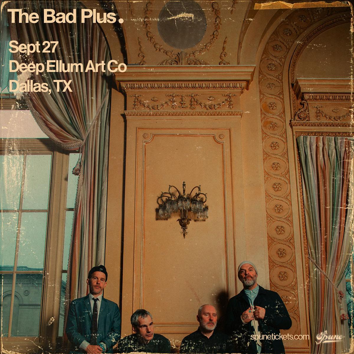 The Bad Plus | Deep Ellum Art Co