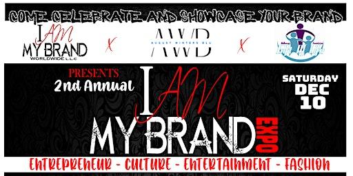 "I Am My Brand Entrepreneur Expo DEC 10TH"