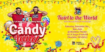 CANDYLAND: 14th Annual Twirl to the World - Holiday Celebration of GIVING