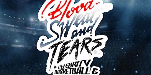 Blood, Sweat, & Tears : Charity Celebrity Basketball Game