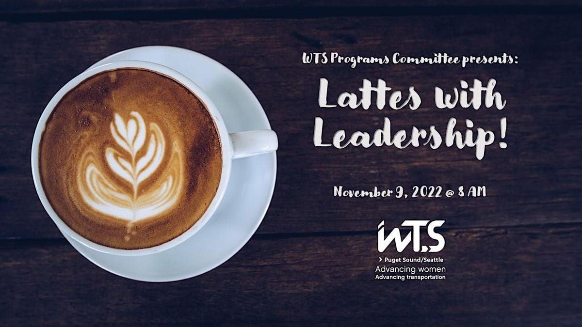 Lattes with Leadership