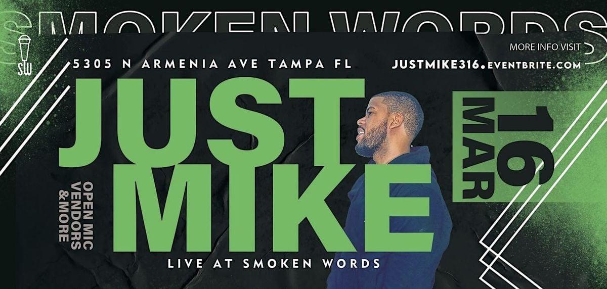 Just Mike Live at SMOKEN WORDS