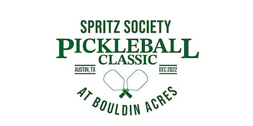 Spritz Society Pickleball Tournament at Bouldin Acres