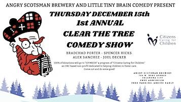 Angry Scotsman Presents - Clear The Tree Comedy Show