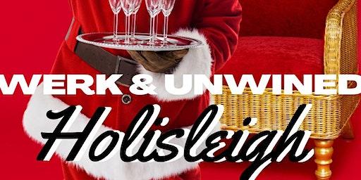 WERK & UnWINEd: HoliSLEIGH