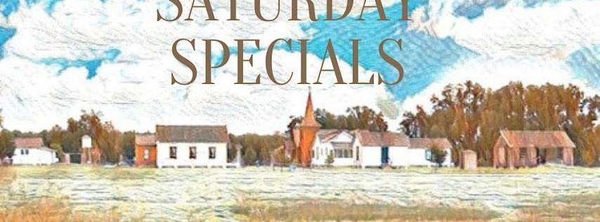 Saturday Specials at Pioneer Village