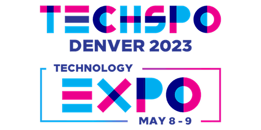TECHSPO Denver 2023 Technology Expo (Internet ~ AdTech ~ MarTech)