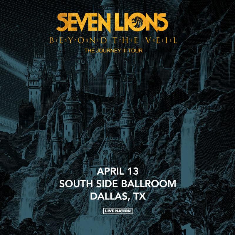 Seven Lions: Beyond The Veil - The Journey III Tour