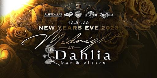 MIDNIGHT AT DAHLIA NYE 23’