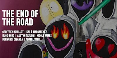 "The End Of The Road" - Group Exhibition