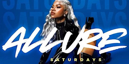 ALLURE SATURDAYS (NO COVER)