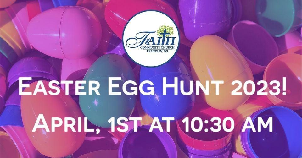 Easter Egg Hunt 2023! - Franklin, WI - Faith Community Church