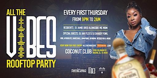 All The Vibes RoofTop Party  - EVERY FIRST THURSDAY @ COCONUT CLUB