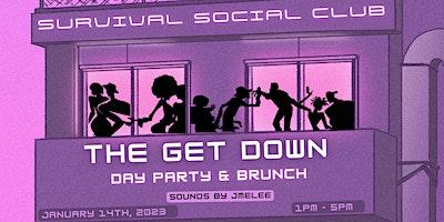 Survival  "The Get Down"  “Day Party & Brunch