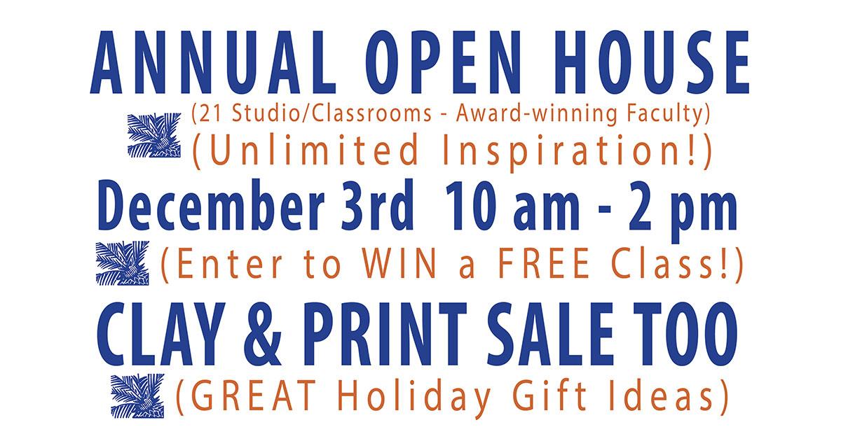 Open House, and Clay &#038; Print Sale are NOT-TO-BE-MISSED Events