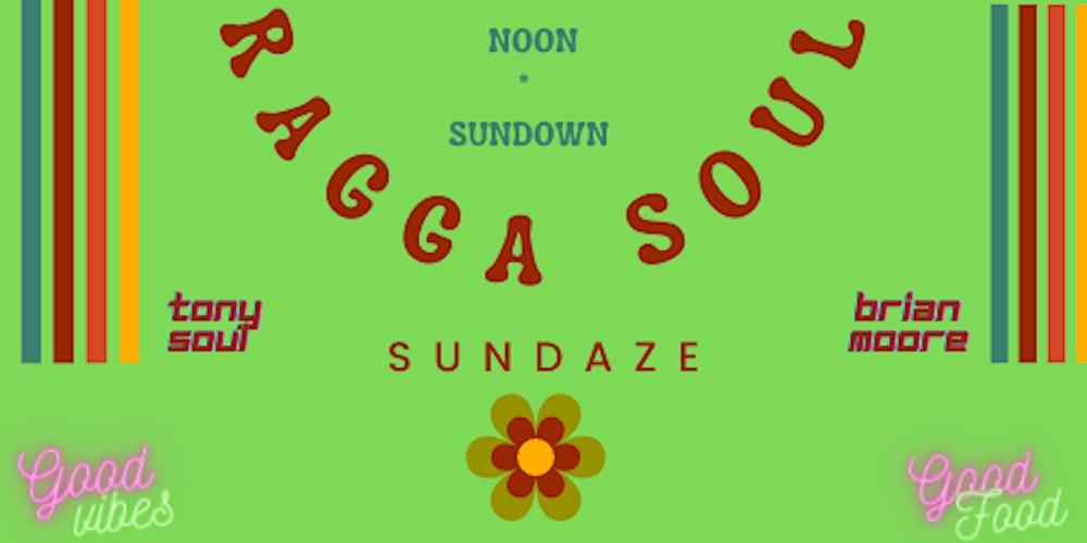 RAGGA SOUL BASHMENT BRUNCH SUNDAZE