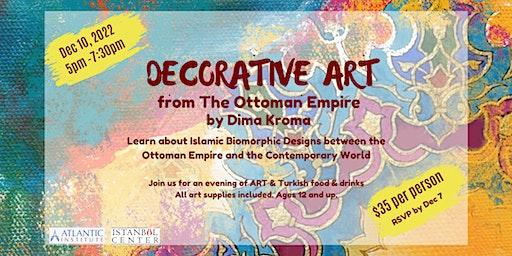 Decorative Art from The Ottoman Empire - Workshop with Dima Kroma