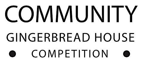 Community Gingerbread House Competition