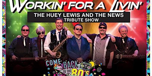 Workin’ For a Livin’ - Huey Lewis and The News Tribute Concert (Amherst)