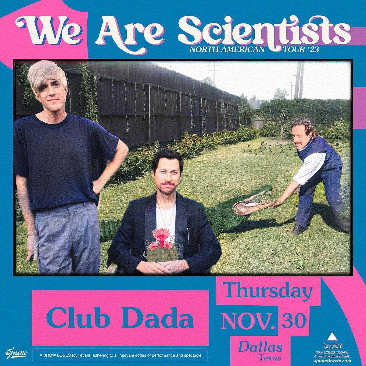 We Are Scientists | Dada