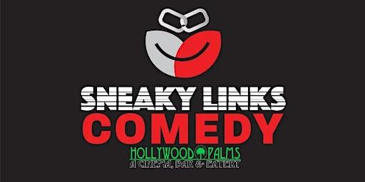 Sneaky Links Comedy at The Hollywood Palms Cinema