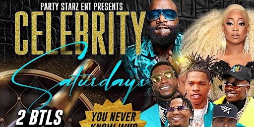 CELEBRITY SATURDAYS $1 DOLLAR  ENTRY B4 12AM