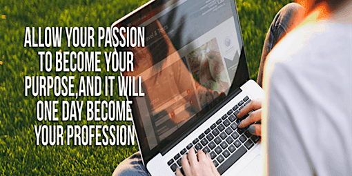 TURN YOUR PASSION INTO INCOME!!! MAKE A LIVING BY LIVING!!!