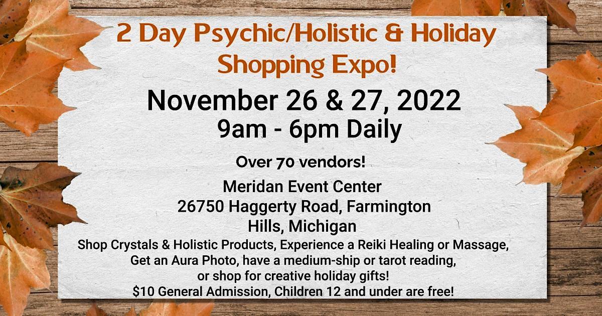 Thanksgiving Weekend Psychic/Holistic & Shopping Expo!
Sat Nov 26, 9:00 AM - Sat Nov 26, 6:00 PM
in 22 days