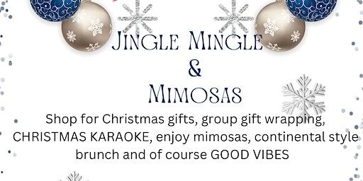 Jingle Mingle and Mimosas