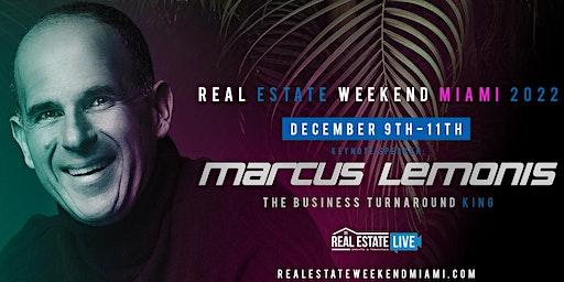 Real Estate Weekend Miami 2022 with Keynote Speaker Marcus Lemonis