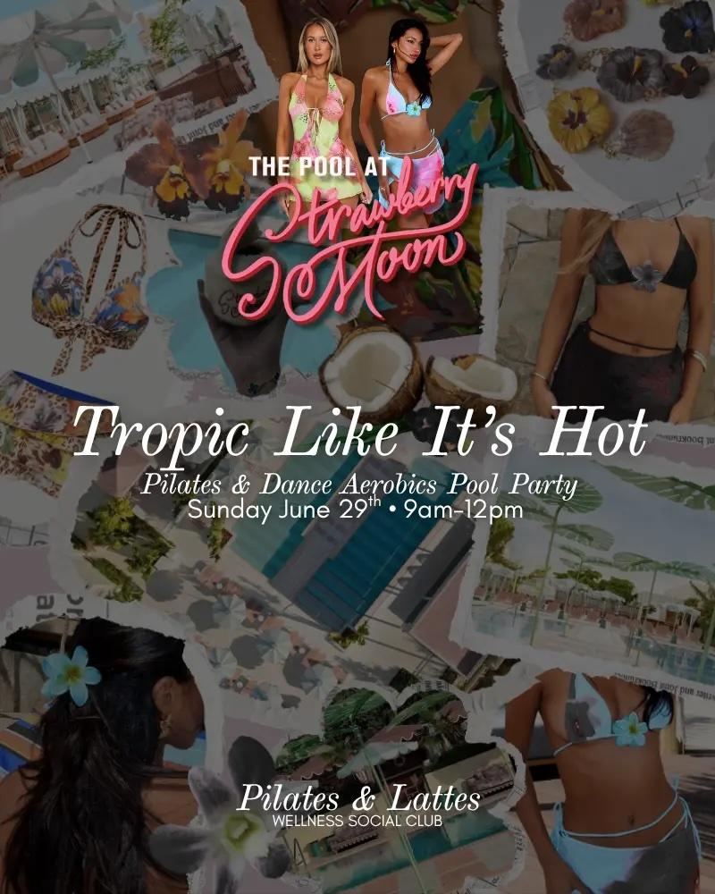 Pilates & Lattes Tropic Like It’s Hot Pilates Festival at Goodtime Hotel
