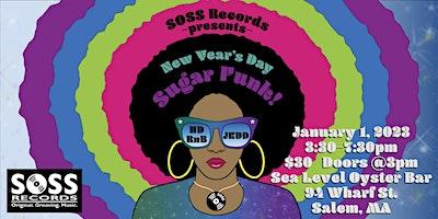 SOSS Records presents New Year's Day Sugar Funk Dance Party!