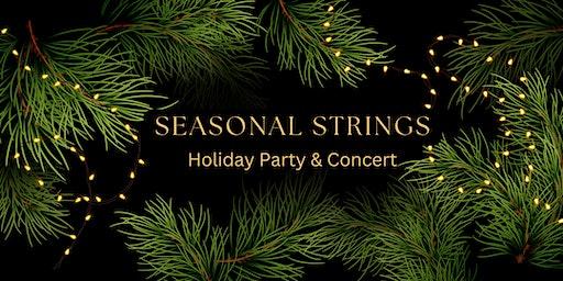 Seasonal Strings: Holiday Party, Live Trio, Food + Open Bar