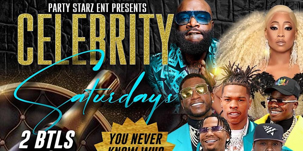 CELEBRITY SATURDAYS $1 DOLLAR  ENTRY B4 12AM