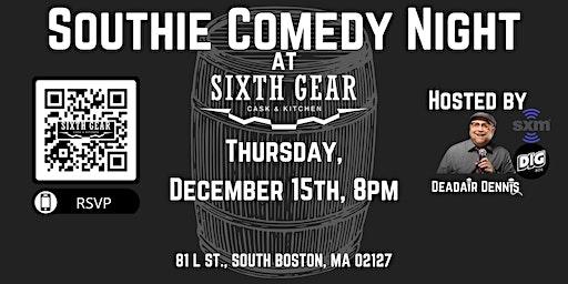 Southie Comedy at Sixth Gear