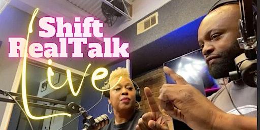 Shift RealTalk Live - Relationship Events: Live Music, Food, Fun & RealTalk