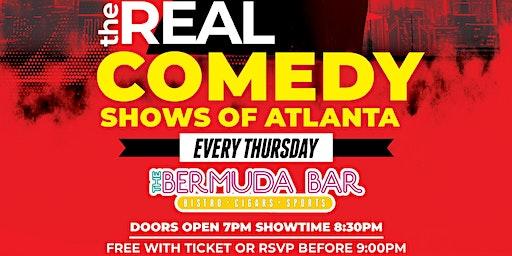 THE REAL COMEDY SHOWS OF ATLANTA @ THE BERMUDA BAR