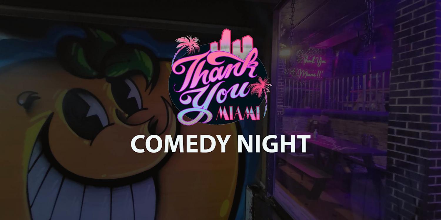 Thank You Miami Comedy Night (Friday)
Fri Nov 18, 9:00 PM - Fri Nov 18, 11:00 PM
in 14 days