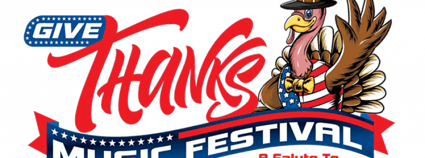 Give Thanks Music Festival...A Salute to Veterans